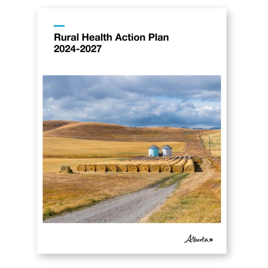 Cover of the Rural Health Action Plan 2024-2027. The title is at the top of the page. In the middle there is a picture of two silos in a rural landscape with hay bales in the foreground. The Government of Alberta logo is placed at the bottom-right of the cover.